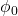 Rendered by QuickLaTeX.com {\phi_0}