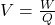 Rendered by QuickLaTeX.com V=\frac WQ