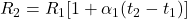 R_2= R_1[1+\alpha _{1}(t_{2}-t_{1})]