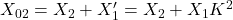 Rendered by QuickLaTeX.com X_{02} = X_2 + X_1' = X_2 + {X_1}{K^2}
