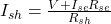 Rendered by QuickLaTeX.com I_{sh} = \frac{V+I_{se} R_{se}}{R_{sh}}