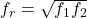 Rendered by QuickLaTeX.com f_r =\sqrt{{f_1}{f_2}}