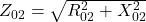 Rendered by QuickLaTeX.com Z_{02} = \sqrt{R_{02}^2 + X_{02}^2}
