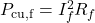 Rendered by QuickLaTeX.com  P_{\text{cu,f}} = I_f^2 R_f